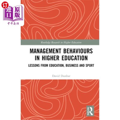 海外直订Management Behaviours in Higher Education: Lessons from Education, Business and  高等教育中的管理行为:来自