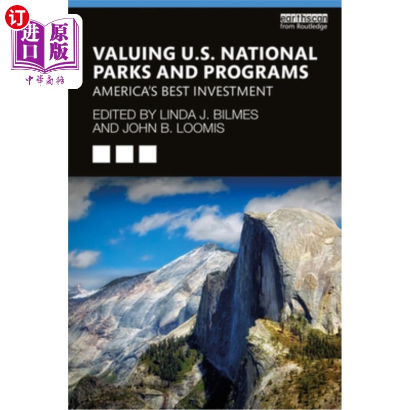 海外直订Valuing U.S. National Parks and Programs: America's Best Investment 评估美国国家公园和项目:美国最好的投资