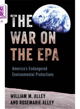 海外直订The War on the EPA: America's Endangered Environmental Protections 对环保署的战争:美国濒临灭绝的环境保护