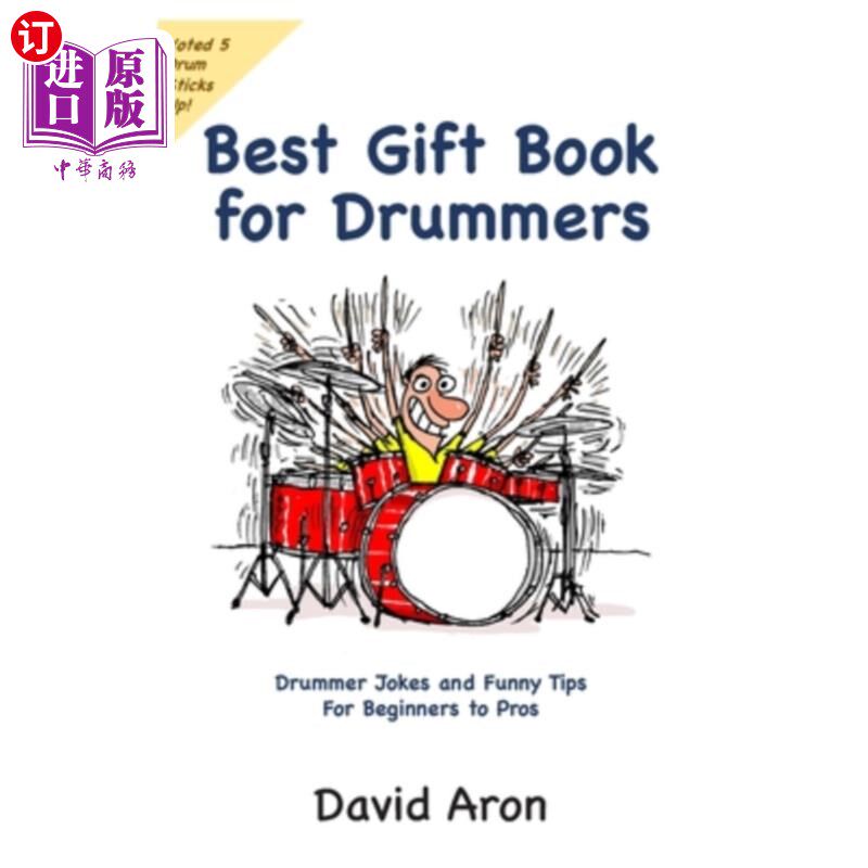海外直订Best Gift Book for Drummers: Drummer Jokes and Funny Tips for Beginners to Pros 给鼓手的最好的礼物书:鼓手笑