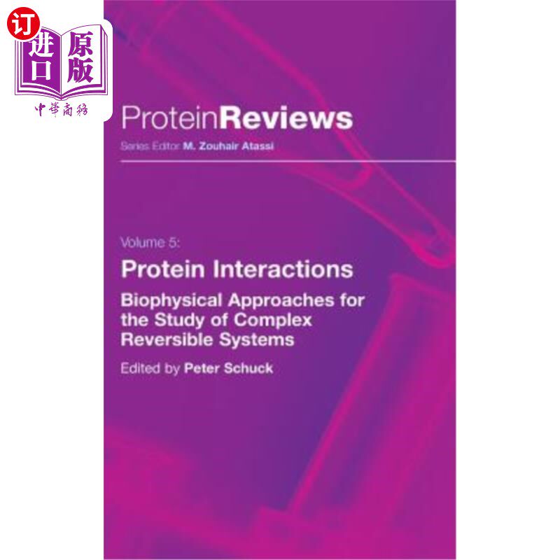 海外直订Protein Interactions: Biophysical Approaches for the Study of Complex Reversible 蛋白质相互作用：研究复杂可