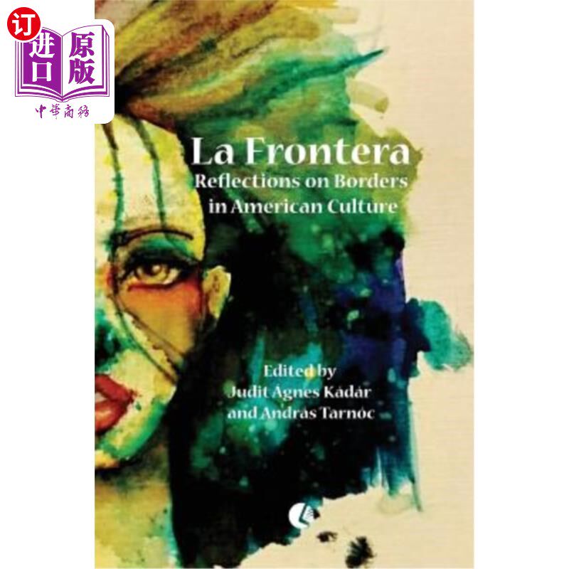 海外直订La Frontera: Reflections on Borders in American Culture La Frontera:对美国文化边界的思考