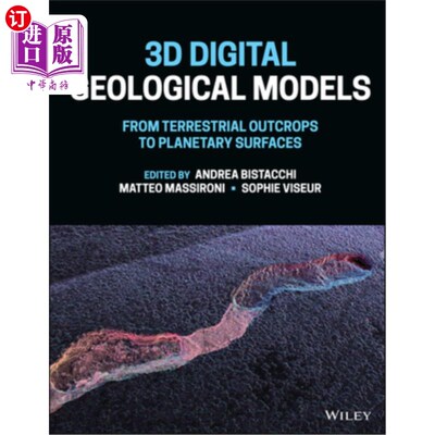 海外直订3D Digital Geological Models: From Terrestrial Outcrops to Planetary Surfaces 三维数字地质模型:从陆地露头到