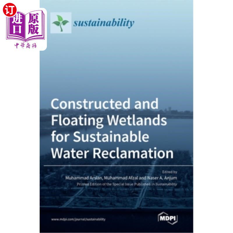 海外直订Constructed and Floating Wetlands for SustainableWater Reclamation 可持续填海的人工湿地和漂浮湿地