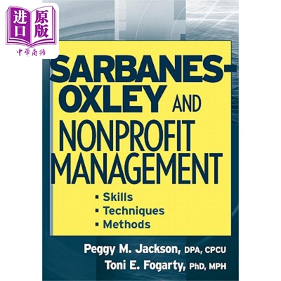 现货 萨班斯 奥克斯利法案和非盈利组织管理 Sarbanes Oxley and Nonprofit Management 英文原版 Peggy Jackson