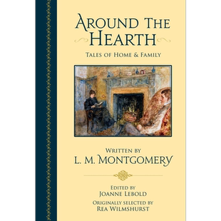 现货 围炉 绿山墙的安妮 作者罕见短篇小说合集 英文原版 Around the Hearth L M Montgomery 露西 莫德 蒙哥玛利【中商原版】