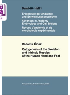 海外直订医药图书Ontogenesis of the Skeleton and Intrinsic Muscles of the Human Hand and Foot 人的手和脚的骨骼和固有