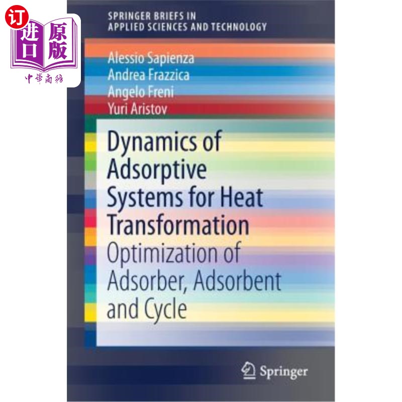 海外直订Dynamics of Adsorptive Systems for Heat Transformation: Optimization of Adsorber 热转化吸附系统动力学:吸附