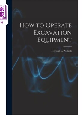 海外直订How to Operate Excavation Equipment 如何操作挖掘设备