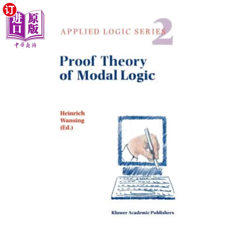 海外直订Proof Theory of Modal Logic 模态逻辑的证明理论