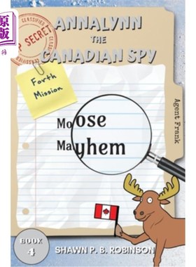 海外直订Annalynn the Canadian Spy: Moose Mayhem 加拿大间谍安娜琳:驼鹿大乱