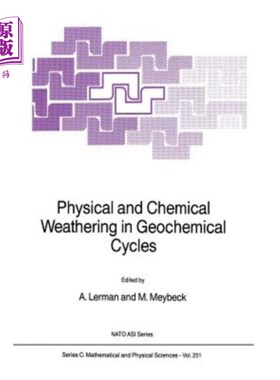 海外直订Physical and Chemical Weathering in Geochemical Cycles 地球化学旋回的物理化学风化作用