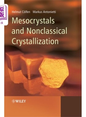 海外直订Mesocrystals and Nonclassical Crystallization 介晶与非经典结晶