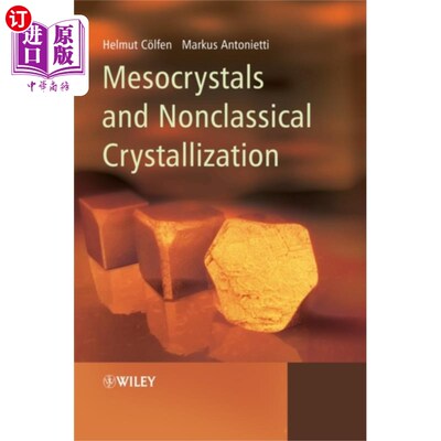 海外直订Mesocrystals and Nonclassical Crystallization 介晶与非经典结晶