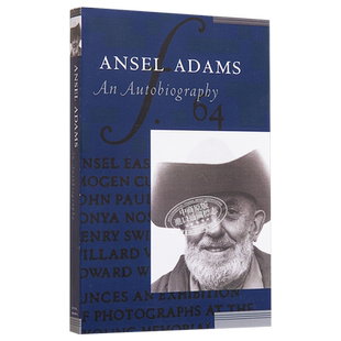 Ansel Adams 安塞尔亚当斯 进口艺术 职业生涯自传 An Autobiography 美国摄影师 黑白风光摄影 【中商原版】