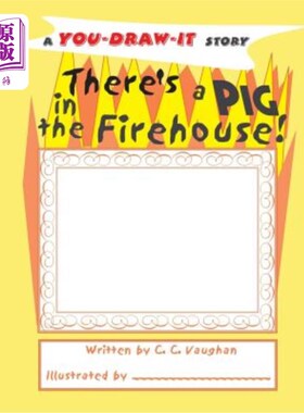 海外直订There's a Pig in the Firehouse! 消防站里有只猪！