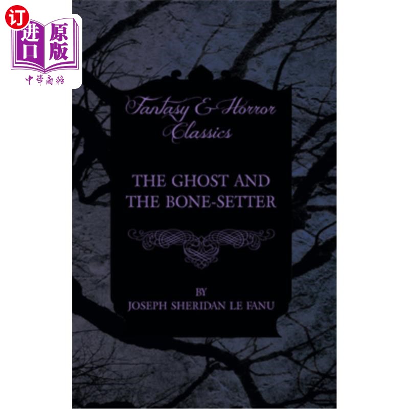 海外直订The Ghost and the Bone-Setter 幽灵和定骨师