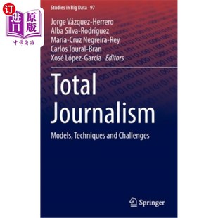 Journalism 海外直订Total 模式 Techniques and 全面新闻 Models Challenges 技术和挑战