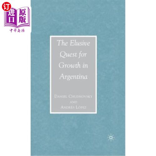 海外直订The Elusive Quest for Growth in Argentina 阿根廷难以捉摸的增长追求
