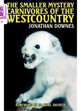 海外直订The Smaller Mystery Carnivores of the Westcountry 西部的小型神秘食肉动物