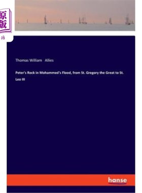 海外直订Peter's Rock in Mohammed's Flood, from St. Gregory the Great to St. Leo III 穆罕默德洪水中的彼得之石，从圣