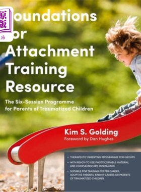 海外直订Foundations for Attachment Training Resource: The Six-Session Programme for Pare 依恋训练基础资源:创伤儿童