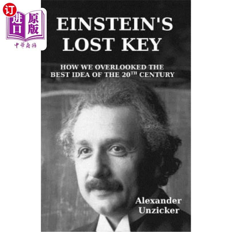 海外直订Einstein's Lost Key: How We Overlooked the Best Idea of the 20th Century 爱因斯坦遗失的钥匙:我们如何忽视了2