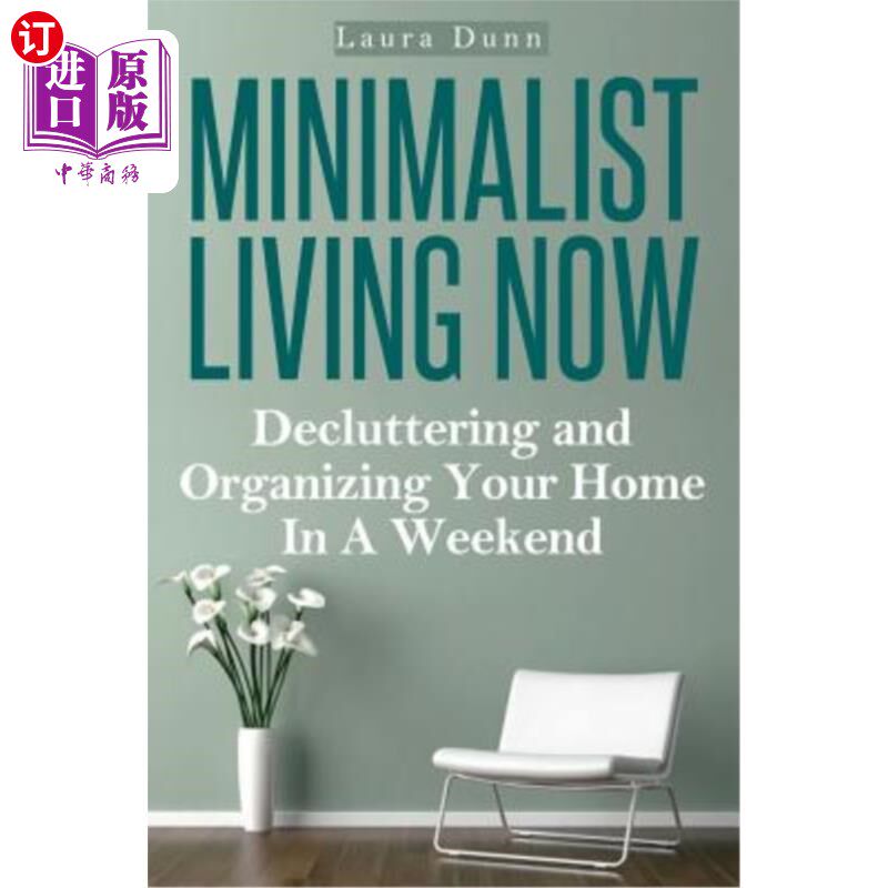 【中商海外直订】minimalist living now: decluttering and organizi
