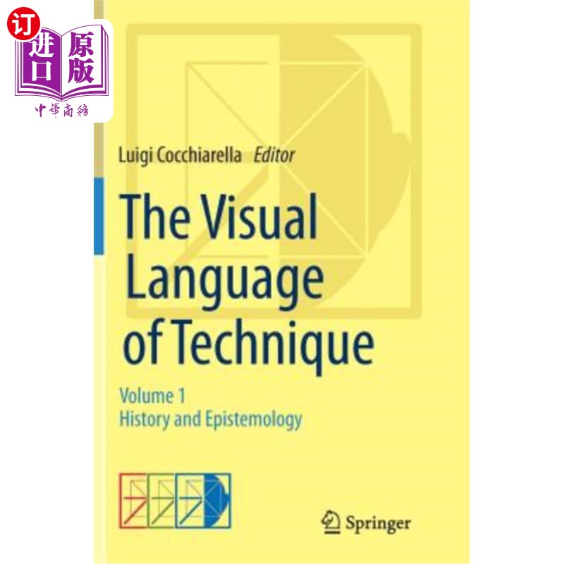 海外直订The Visual Language of Technique: Volume 1 - History and Epistemology 技术的视觉语言:第一卷-历史与认识论