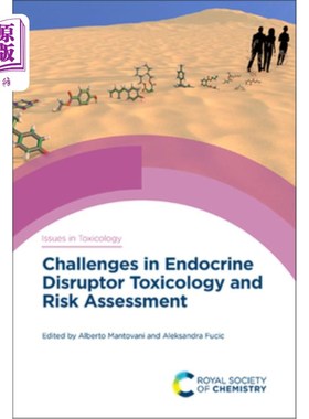 海外直订Challenges in Endocrine Disruptor Toxicology and Risk Assessment 内分泌干扰物毒理学和风险评估的挑战