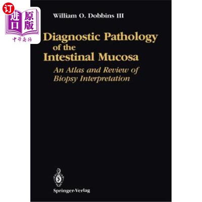 海外直订医药图书Diagnostic Pathology of the Intestinal Mucosa: An Atlas and Review of Biopsy Int 肠粘膜诊断病理学：