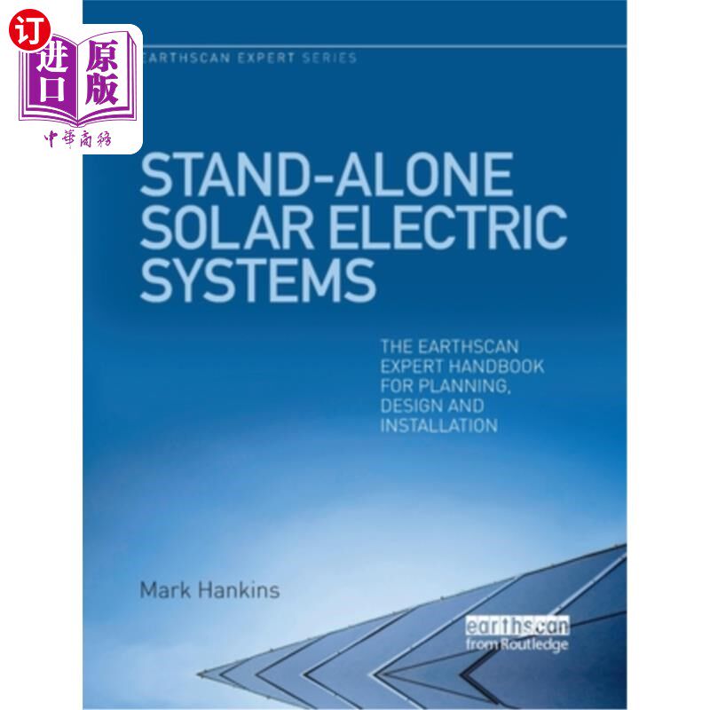 海外直订Stand-alone Solar Electric Systems: The Earthscan Expert Handbook for Planning,  独立太阳能电力系统：