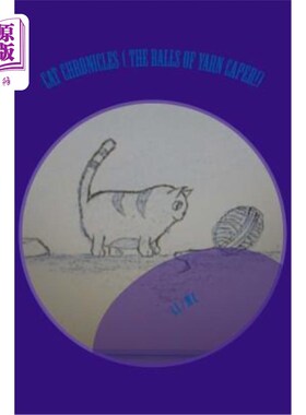 海外直订Cat Chronicles ( The Balls of Yarn Caper!) 猫编年史(纱线球雀跃!)