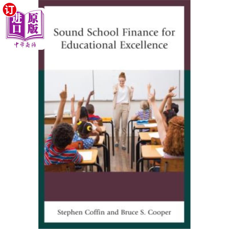 海外直订Sound School Finance for Educational Excellence 健全的学校财务以实现卓越教育