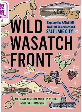 预售 探索盐湖城及其周边令人惊叹的大自然 Wild Wasatch Front Explore Nature in Salt Lake City 英文原版 Lisa【中商原版】