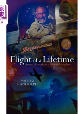 海外直订Flight Of A Lifetime: Around the world in a homebuilt airplane 终身飞行：乘坐国产飞机环游世界
