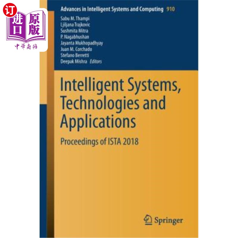 海外直订Intelligent Systems, Technologies and Applications: Proceedings of Ista 2018 智能系统,技术和应用:Ist
