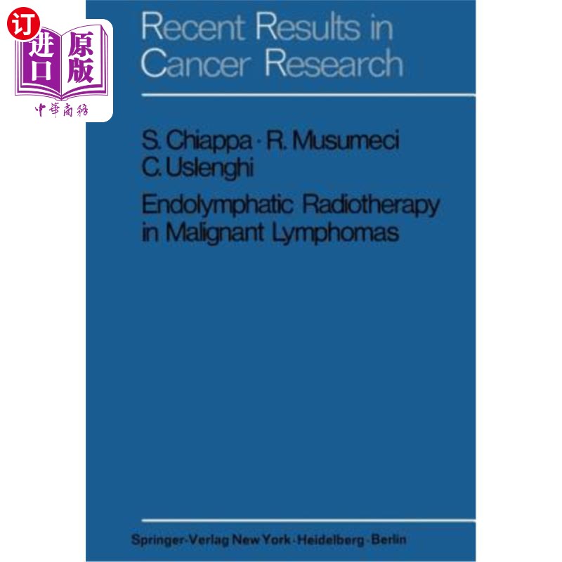 海外直订医药图书Endolymphatic Radiotherapy in Maglignant Lymphomas 恶性淋巴瘤的内淋巴放射治疗