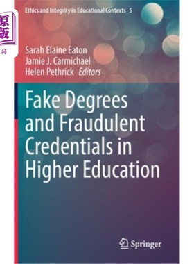 海外直订Fake Degrees and Fraudulent Credentials in Higher Education 高等教育中的假学位和假学历