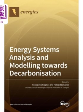 海外直订Energy Systems Analysis and Modelling towards Decarbonisation 面向脱碳的能源系统分析与建模