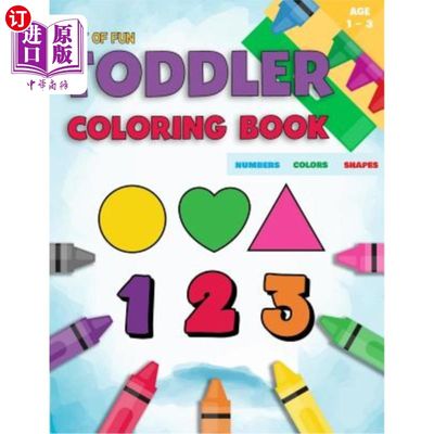 海外直订Toddler Coloring Book Numbers Colors Shapes: Fun With Numbers Colors Shapes Coun 学步儿童涂色书籍编号颜色形