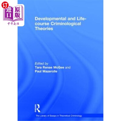 海外直订Developmental and Life-Course Criminological Theories 发展和生命历程犯罪学理论