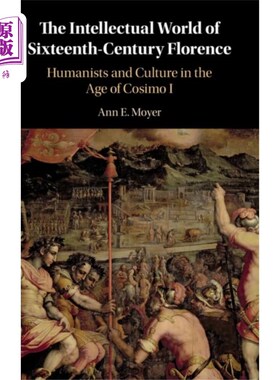 海外直订Intellectual World of Sixteenth-Century Florence 16世纪佛罗伦萨的知识界
