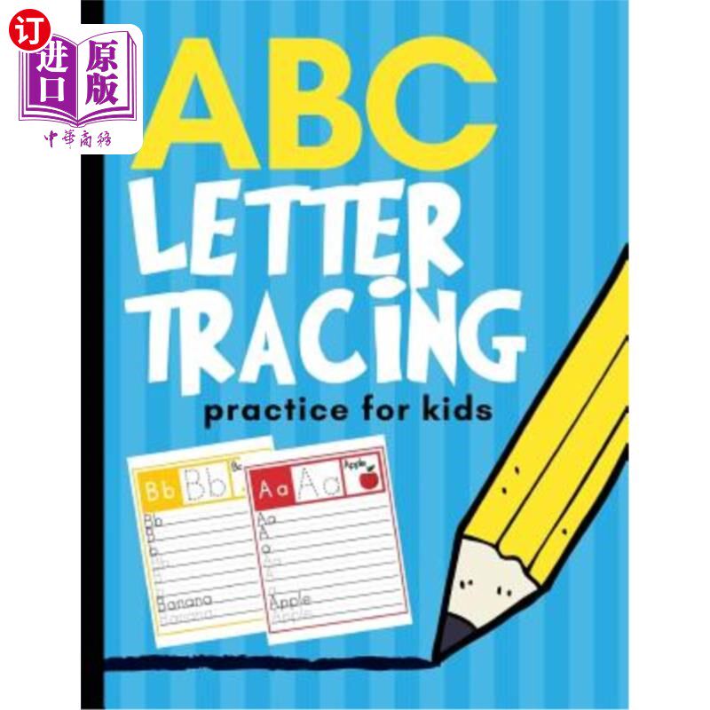 海外直订ABC Letter Tracing Practice for Kids: Alphabet Learning for Preschool and Kinder 儿童字母追踪练习：学前和幼