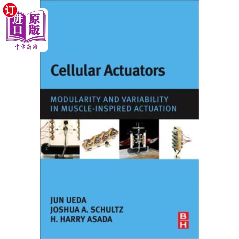 海外直订Cellular Actuators: Modularity and Variability in Muscle-Inspired Actuation 细胞促动器：肌肉刺激促动的模块