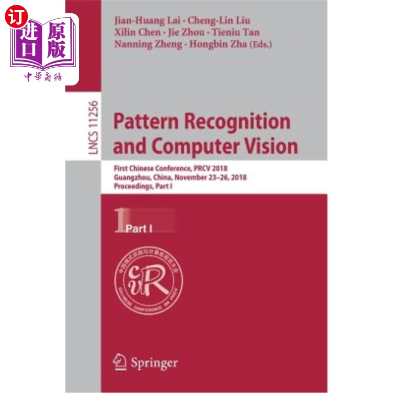 海外直订Pattern Recognition and Computer Vision: First Chinese Conference, Prcv 2018, Gu 模式识别与计算机视觉：第1届中