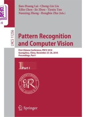 海外直订Pattern Recognition and Computer Vision: First Chinese Conference, Prcv 2018, Gu 模式识别与计算机视觉：第1届中