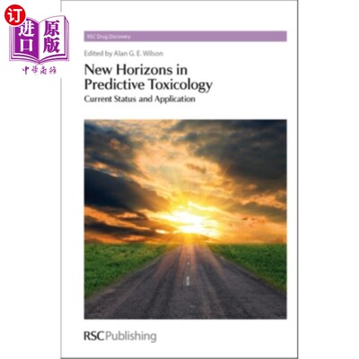 海外直订医药图书New Horizons in Predictive Toxicology: Current Status and Application 预测毒理学的新视野：现状与应