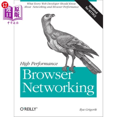 海外直订High Performance Browser Networking: What Every Web Developer Should Know about  高性能浏览器：每个web