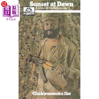 海外直订Sunset at Dawn. A Novel of the Biafran War 日落在黎明时分。比夫兰战争小说